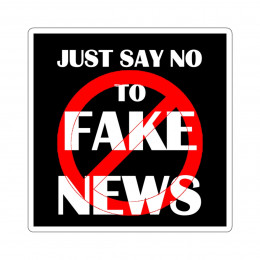 Just say No To Fake News Kiss-Cut Stickers